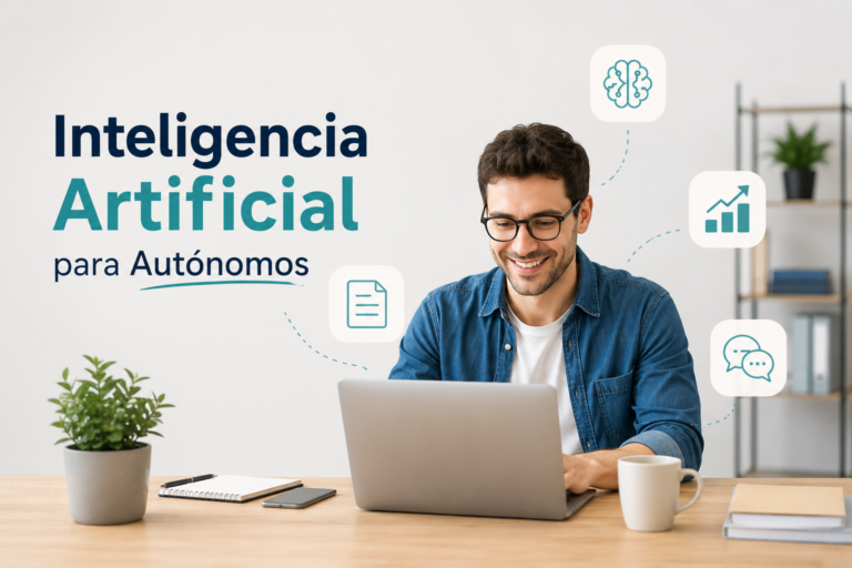 Inteligencia Artificial para Autónomos: Las Automatizaciones que Transformarán tu Negocio en 2026